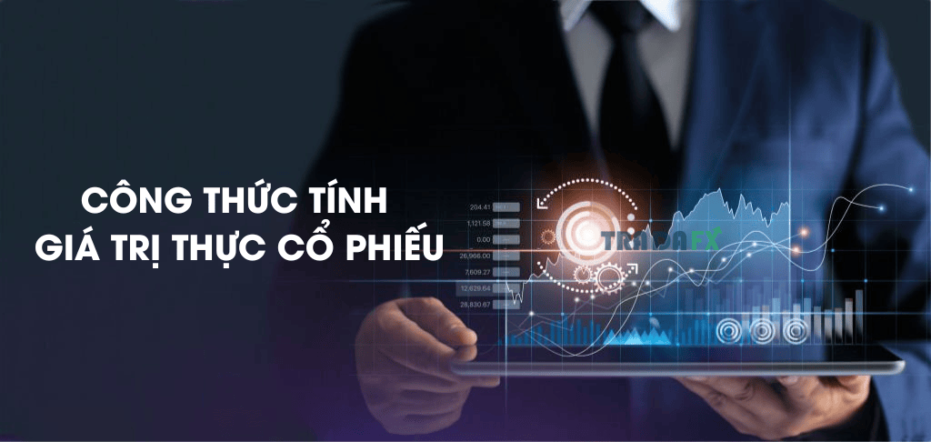 Cách Tính Giá Trị Thực Của Cổ Phiếu Đơn Giản & Chính Xác Nhất 2023 5 Cách tính giá trị thực của cổ phiếu