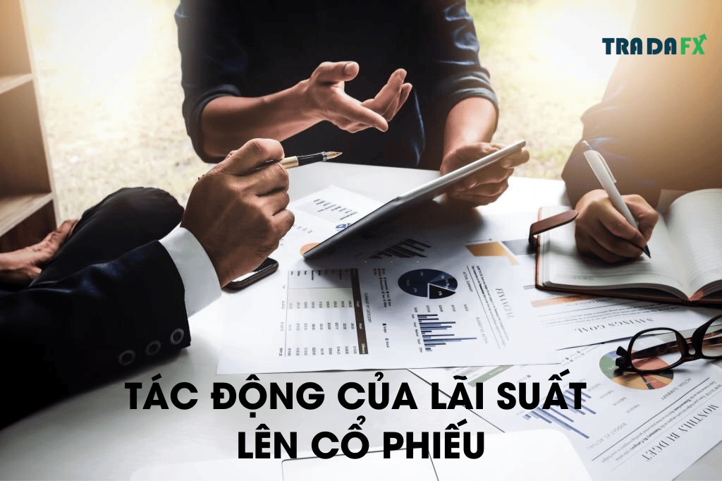 Hướng Dẫn Cách Tính Lãi Cơ Bản Trên Cổ Phiếu Theo Thông Tư 200 7 Tác động của lãi suất đến giá trị cổ phiếu