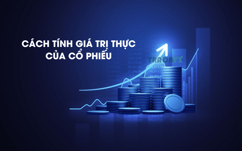 Cách Tính Giá Trị Thực Của Cổ Phiếu Đơn Giản & Chính Xác Nhất 2023 4 Cách tính giá trị thực của cổ phiếu
