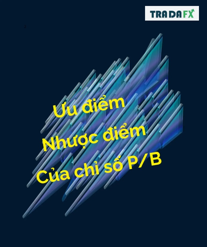 Chỉ số P/B là gì? Ý nghĩa và 1 cách tính P/B duy nhất đơn giản dễ hiểu 4 Cach Tinh P/B