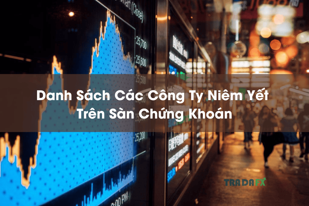 Danh Sách Các Công Ty Niêm Yết Trên Sàn Chứng Khoán Việt Nam 2023 6 công ty niêm yết trên sàn chứng khoán Việt Nam