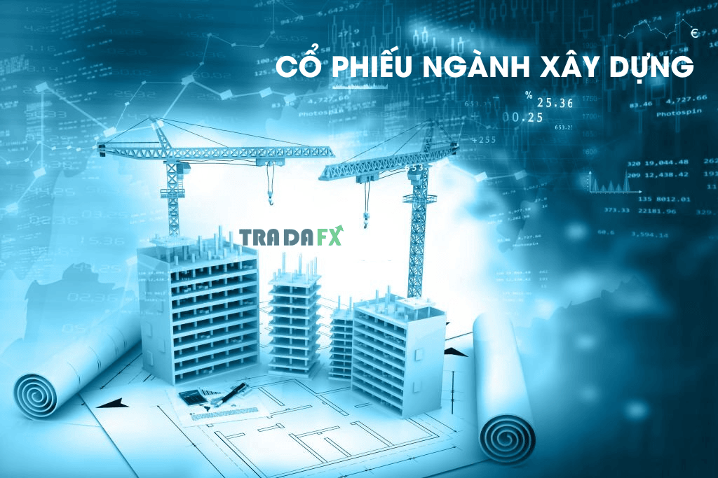 Cổ Phiếu Ngành Xây Dựng Và Tiềm Năng Đầu Tư Trong Năm 2023 4 Cổ phiếu ngành xây dựng là gì