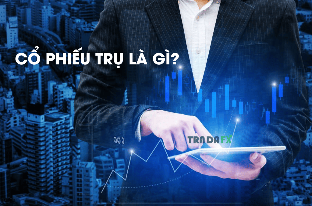 Cổ Phiếu Trụ Là Gì? Kiến Thức Cần Biết Cho Nhà Đầu Tư Chứng Khoán 2023 6 Cổ phiếu trụ là gì